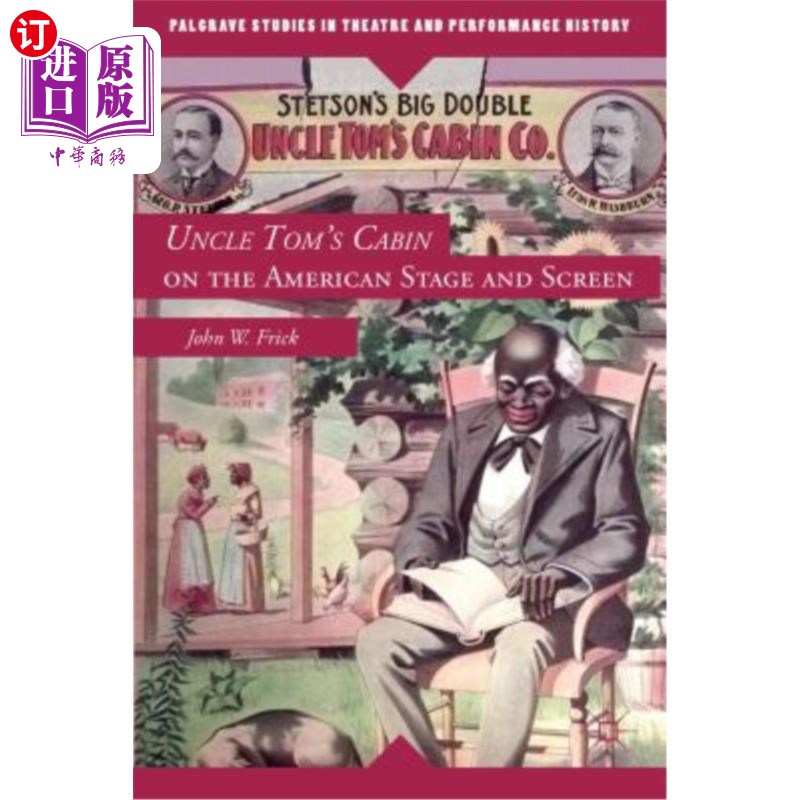 海外直订Uncle Tom's Cabin on the American Stage and Screen  美国舞台和银幕上的汤姆叔叔的小屋