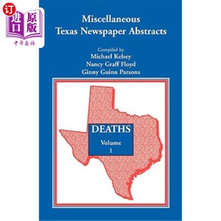 Abstracts Deaths 死亡 Texas 第1卷 德克萨斯州报纸摘要 Newspaper 海外直订Miscellaneous Volume