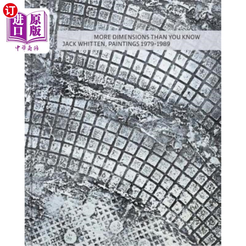海外直订More Dimensions Than You Know: Jack Whitten, 1979-1989 比你知道的更多维度:杰克·惠顿，1979-1989
