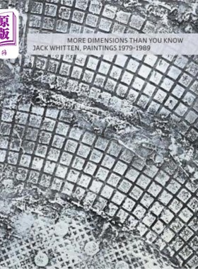 海外直订More Dimensions Than You Know: Jack Whitten, 1979-1989 比你知道的更多维度:杰克·惠顿，1979-1989