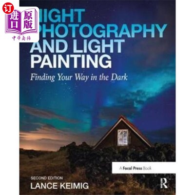 海外直订Night Photography and Light Painting 夜间摄影与灯光绘画