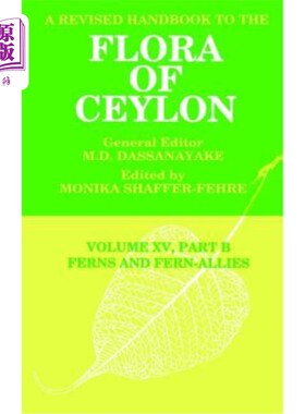 海外直订A Revised Handbook to the Flora of Ceylon, Vol. XV, Part B: Ferns and Fern-Allie 锡兰植物区系修订手册，第十