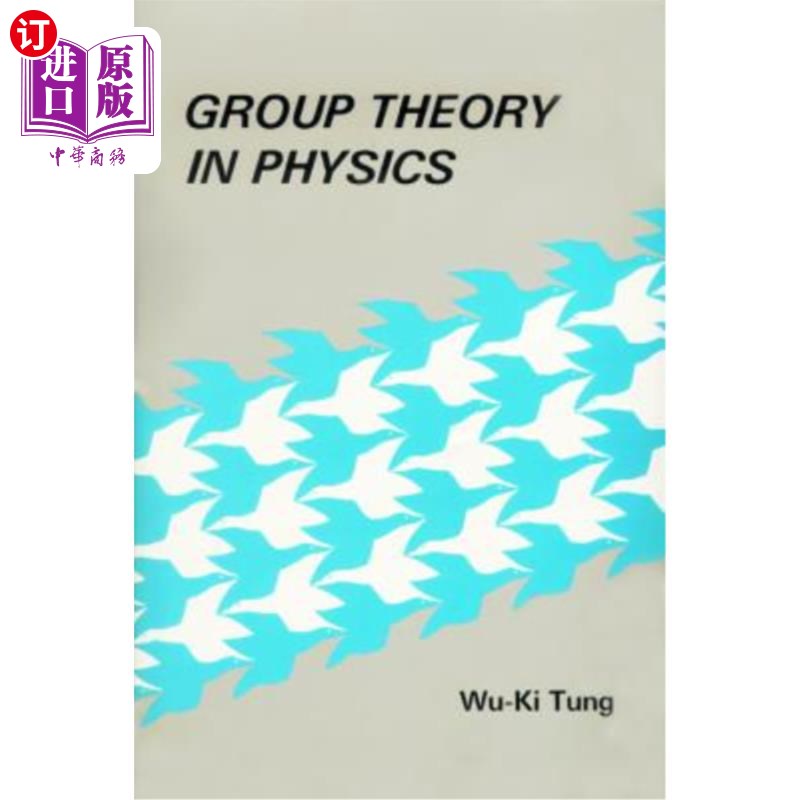 海外直订Group Theory in Physics: An Introduction to Symmetry Principles, Group Represent 物理学中的群论:经典物理和