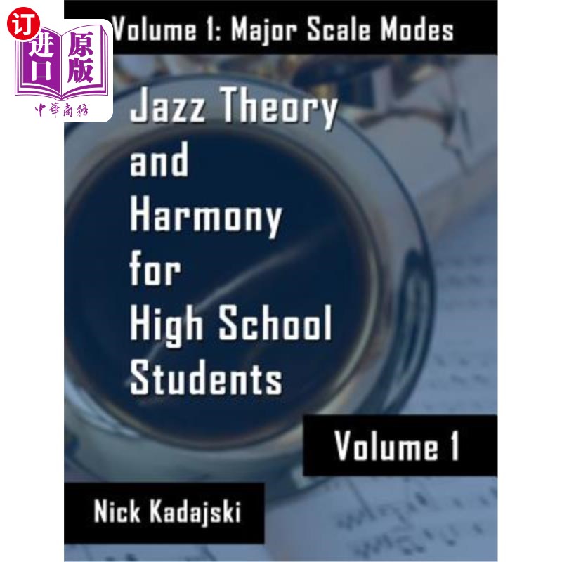海外直订Jazz Theory for High School Students: Vol 1 Major Scale Modes and Harmony 高中生爵士乐理论:第一卷主要音阶