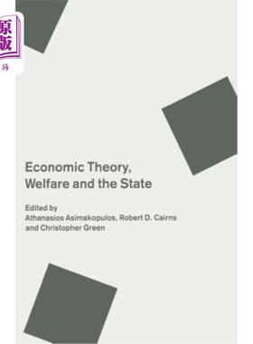 海外直订Economic Theory, Welfare and the State: Essays in Honour of John C. Weldon 经济理论、福利与国家：纪念约翰·C
