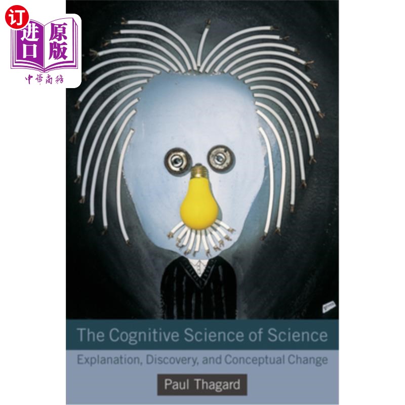 海外直订The Cognitive Science of Science: Explanation, Discovery, and Conceptual Change 科学的认知科学:解释、发现和