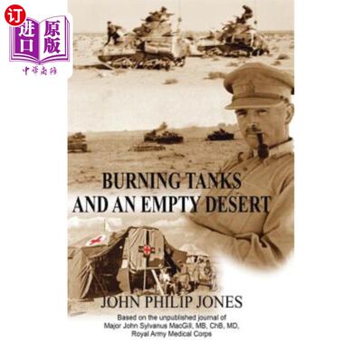 海外直订Burning Tanks and an Empty Desert: Based on the unpublished journal of Major Joh 燃烧的坦克和空旷的沙漠:基