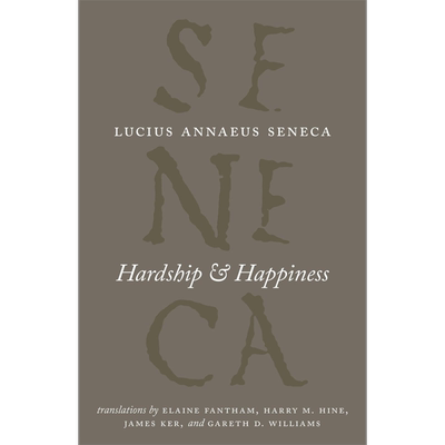 预售 芝加哥大学塞涅卡系列 苦难与幸福 塞内加 Hardship and Happiness 英文原版 Lucius Annaeus Seneca 经典 【中商原版】