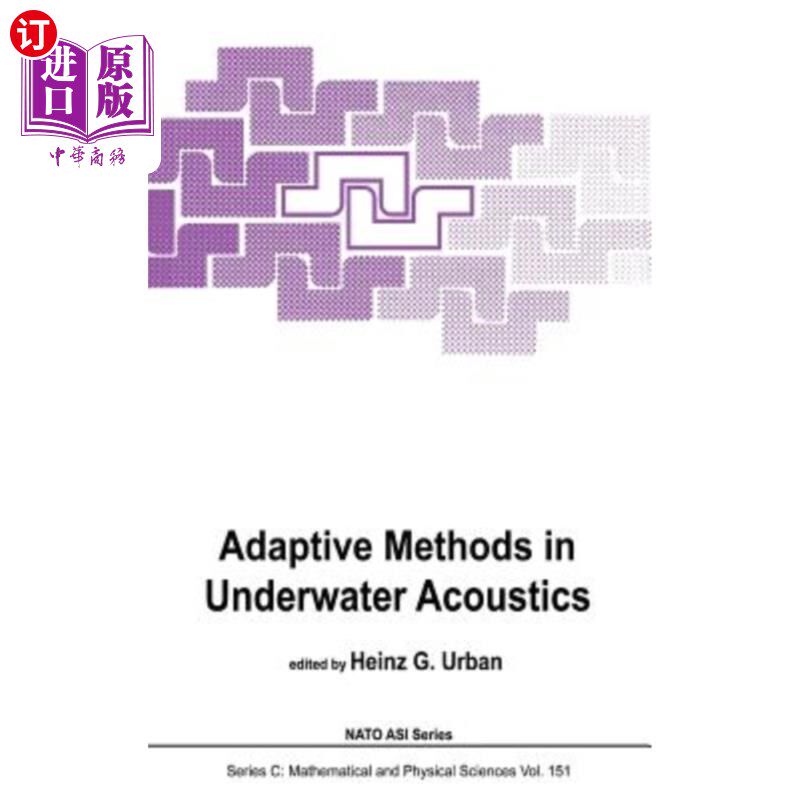 海外直订Adaptive Methods in Underwater Acoustics 水声自适应方法