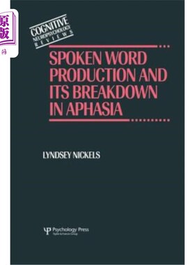 海外直订Spoken Word Production and Its Breakdown in Aphasia 口语产生及其在失语症中的分解