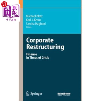 海外直订Corporate Restructuring: Finance in Times of Crisis 企业重组：危机时期的金融