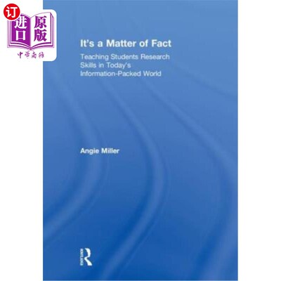 海外直订It's a Matter of Fact: Teaching Students Research Skills in Today's Information- 事实上：在当今信息密集的世