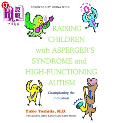 海外直订医药图书Raising Children with Asperger's Syndrome and High-Functioning Autism: Championi 抚养患有阿斯伯格综