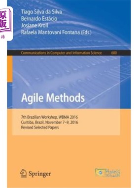 海外直订Agile Methods: 7th Brazilian Workshop, Wbma 2016, Curitiba, Brazil, November 7-9 敏捷方法：第七届巴西研讨会