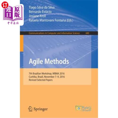 海外直订Agile Methods: 7th Brazilian Workshop, Wbma 2016, Curitiba, Brazil, November 7-9 敏捷方法：第七届巴西研讨会