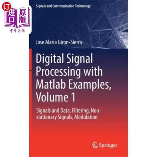 海外直订Digital Signal Processing with MATLAB Examples, Volume 1: Signals and Data, Filt 数字信号处理与MATLAB示例