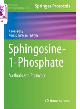 海外直订Sphingosine-1-Phosphate: Methods and Protocols 鞘氨甘氨酸-1-磷酸:方法和方案