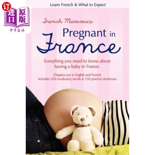 海外直订French Mamma's Pregnant in France: Learn French & What to Expect 法国妈妈在法国怀孕：学法语和期待什么