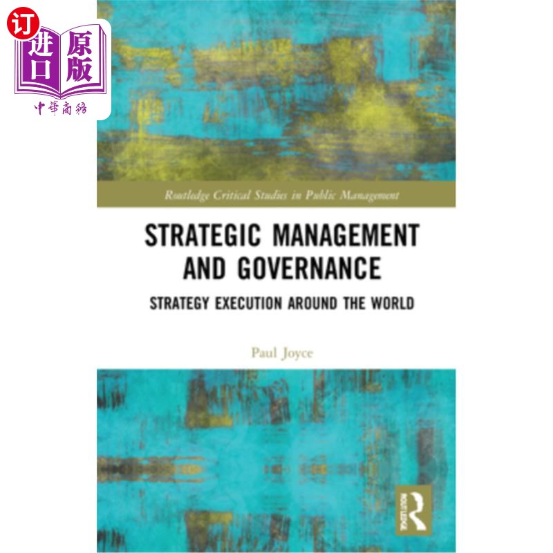 海外直订Strategic Management and Governance: Strategy Execution Around the World战略管理和治理:全球战略执行