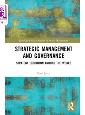 海外直订Strategic Management and Governance: Strategy Execution Around the World 战略管理和治理:全球战略执行
