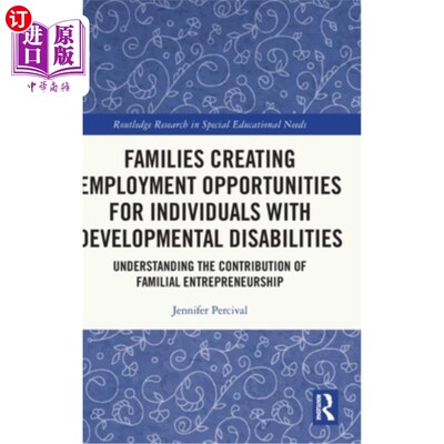 海外直订Families Creating Employment Opportunities for Individuals with Developmental Di 家庭为发育障碍个体创造就业