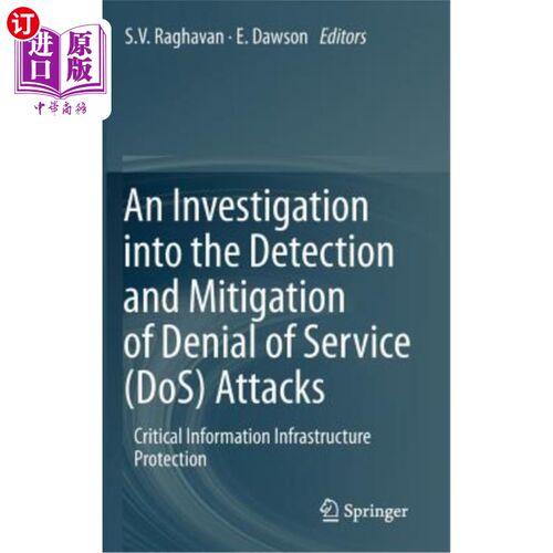 海外直订An Investigation Into the Detection and Mitigation of Denial of Service (Dos) At 检测和缓解拒绝服务攻击的研