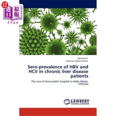 海外直订Sero-Prevalence of Hbv and Hcv in Chronic Liver Disease Patients 慢性肝病患者Hbv和Hcv的血清患病率