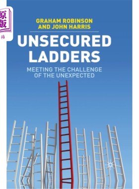 海外直订Unsecured Ladders: Meeting the Challenge of the Unexpected 不安全的梯子:迎接意想不到的挑战