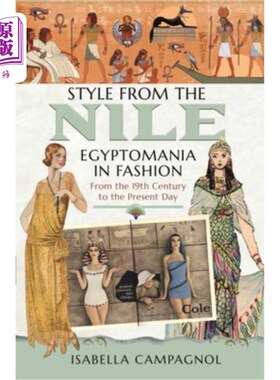 海外直订Style from the Nile: Egyptomania in Fashion from the 19th Century to the Present 来自尼罗河的风格:19世纪至