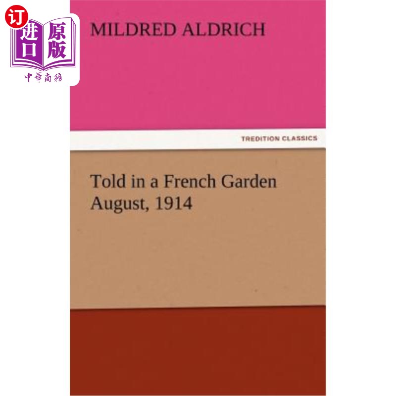 海外直订Told in a French Garden August, 1914 故事发生在1914年8月的法国花园里