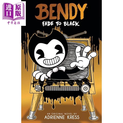 班迪与油印机小说3 隐入黑暗 英文原版 Fade to Black An AFK Book Bendy 3 Adrienne Kress【中商原版】