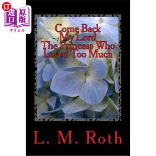 the Loved Back Lord 主人 公主 海外直订Come 我 Princess Much Too Who 爱得太多 回来吧