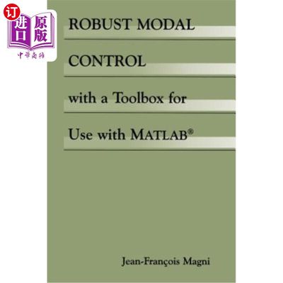 海外直订Robust Modal Control with a Toolbox for Use with Matlab(r) 与matlab（r）一起使用的工具箱的鲁棒模态控制