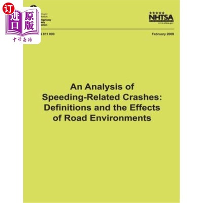 海外直订An Analysis of Speeding-Related Crashes: Definitions and the Effects of Road Env 超速相关事故的分析:道路环