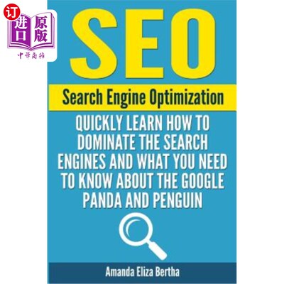 海外直订Seo: Search Engine Optimization - Quickly Learn How to Dominate the Search Engin 搜索引擎优化-快速学习如何