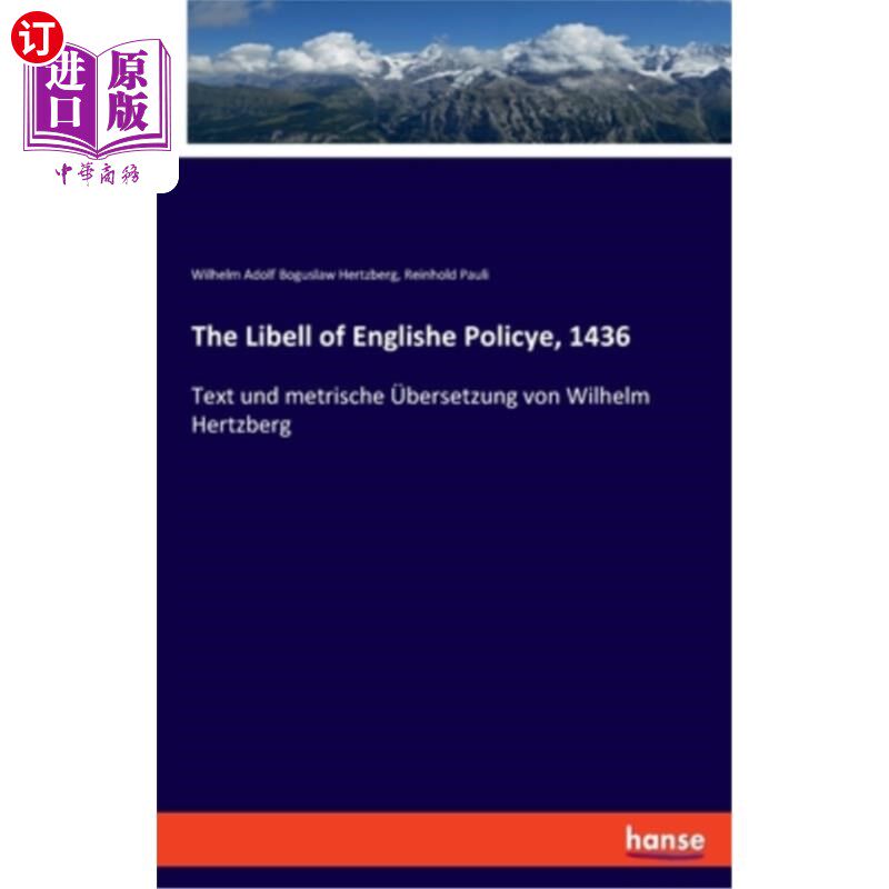 海外直订The Libell of Englishe Policye, 1436: Text und metrische übersetzung von Wilhelm 《英国音乐的Libe