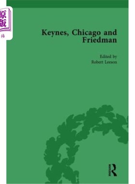 海外直订Keynes, Chicago and Friedman, Volume 1: Study in Disputation 凯恩斯，芝加哥和弗里德曼，第一卷：争论中的研究