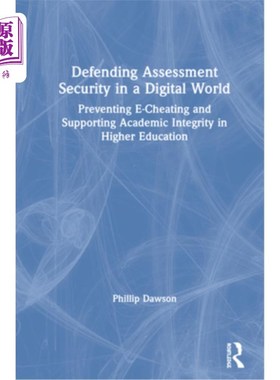 海外直订Defending Assessment Security in a Digital World: Preventing E-Cheating and Supp 捍卫数字世界中的评估安全: