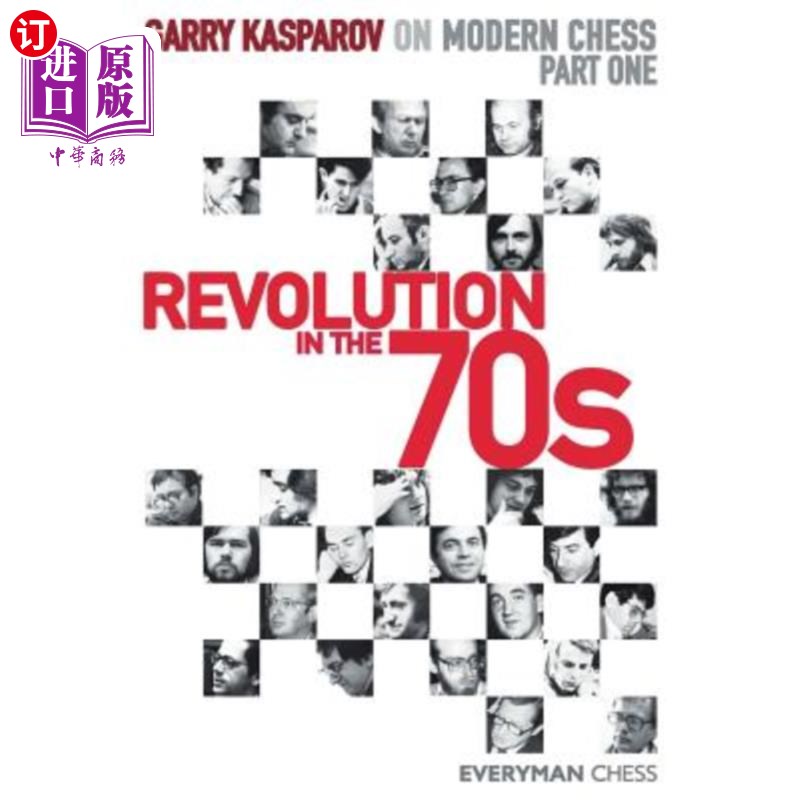 海外直订Garry Kasparov on Modern Chess. Part One: Revolution in the 70s
