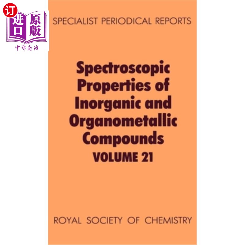 海外直订Spectroscopic Properties of Inorganic and Organometallic Compounds: Volume 21 无机和有机金属化合物的光谱性