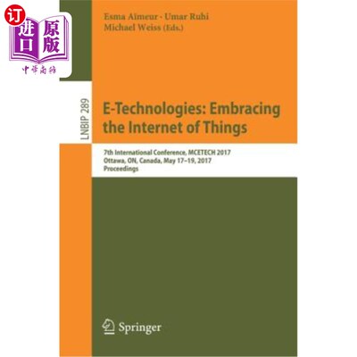 海外直订E-Technologies: Embracing the Internet of Things: 7th International Conference,  E-Technolo