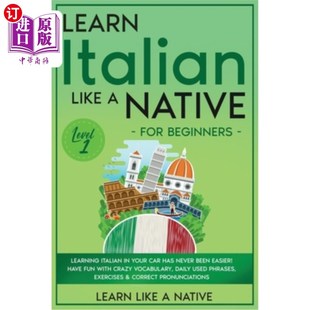 像母语一样学习意大利语 Italian Like Learning for Native Your 海外直订Learn Beginners Level