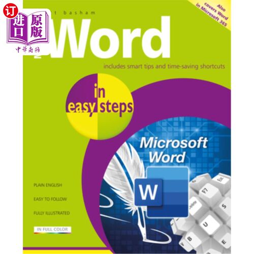 海外直订Microsoft Word in Easy Steps: Covers MS Word in Office 365 Suite Microsoft Word简易步骤：涵盖Offic