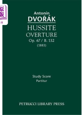 海外直订Hussite Overture, Op. 67 / B. 132: Study Score 侯赛特序曲，作品67/B.132：学习分数