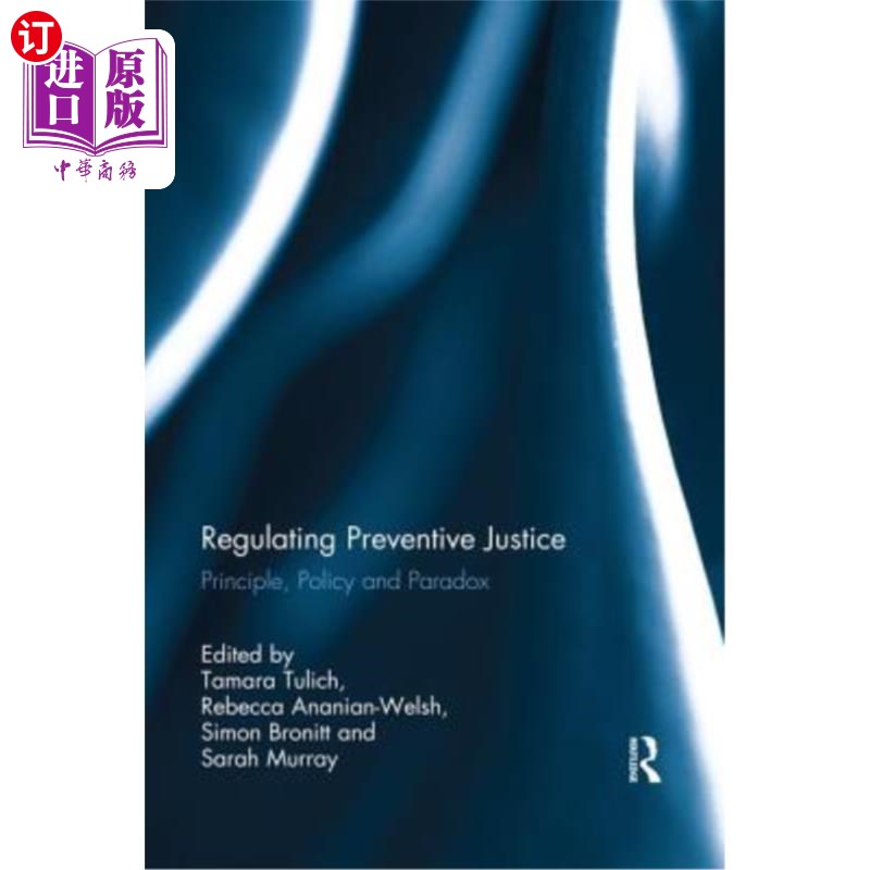 海外直订Regulating Preventive Justice: Principle, Policy and Paradox 规范预防性司法:原则、政策与悖论