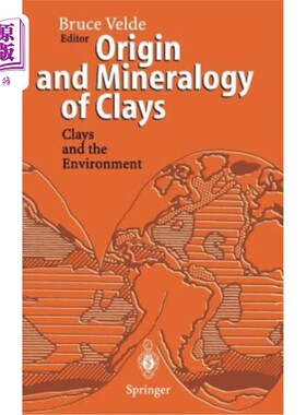 海外直订Origin and Mineralogy of Clays: Clays and the Environment 粘土的成因与矿物学：粘土与环境