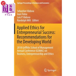 海外直订Applied Ethics for Entrepreneurial Success: Recommendations for the Developing W 创业成功的应用伦理:对发展