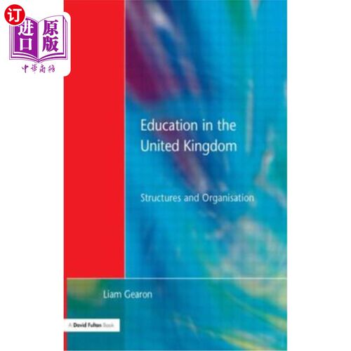 海外直订Education in the United Kingdom: Structures and Organisation 英国教育：结构与组织