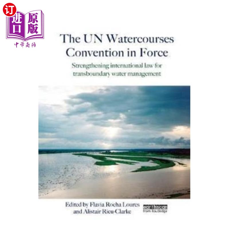 海外直订UN Watercourses Convention in Force 生效的联合国水道公约
