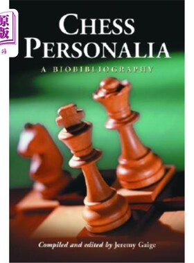 海外直订Chess Personalia: A Biobibliography 国际象棋:生物日记
